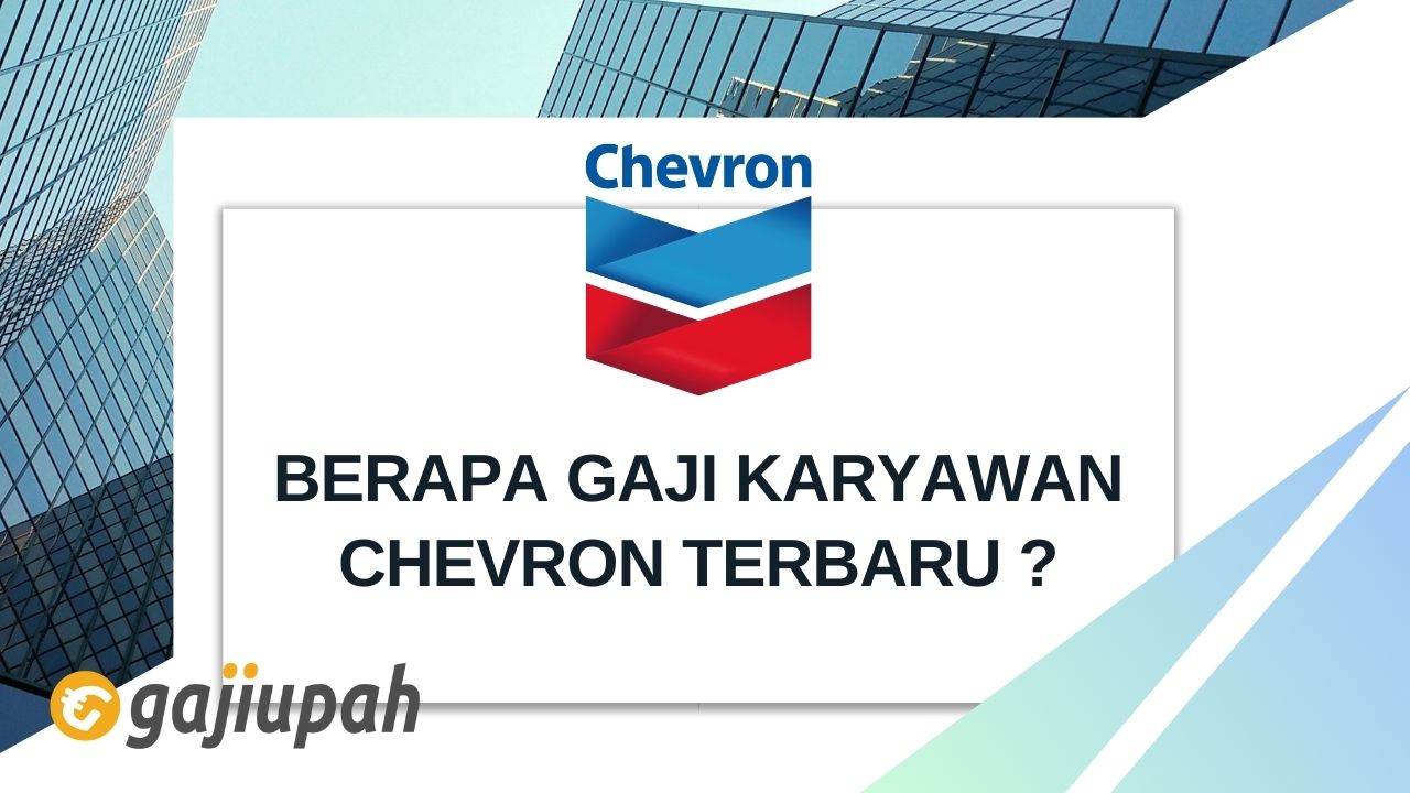 Gaji Karyawan Chevron