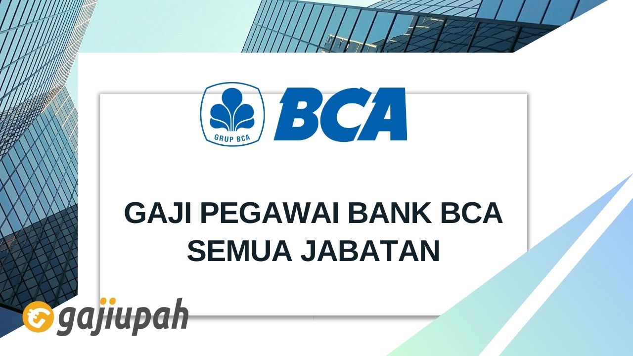 Gaji Pegawai Bank BCA