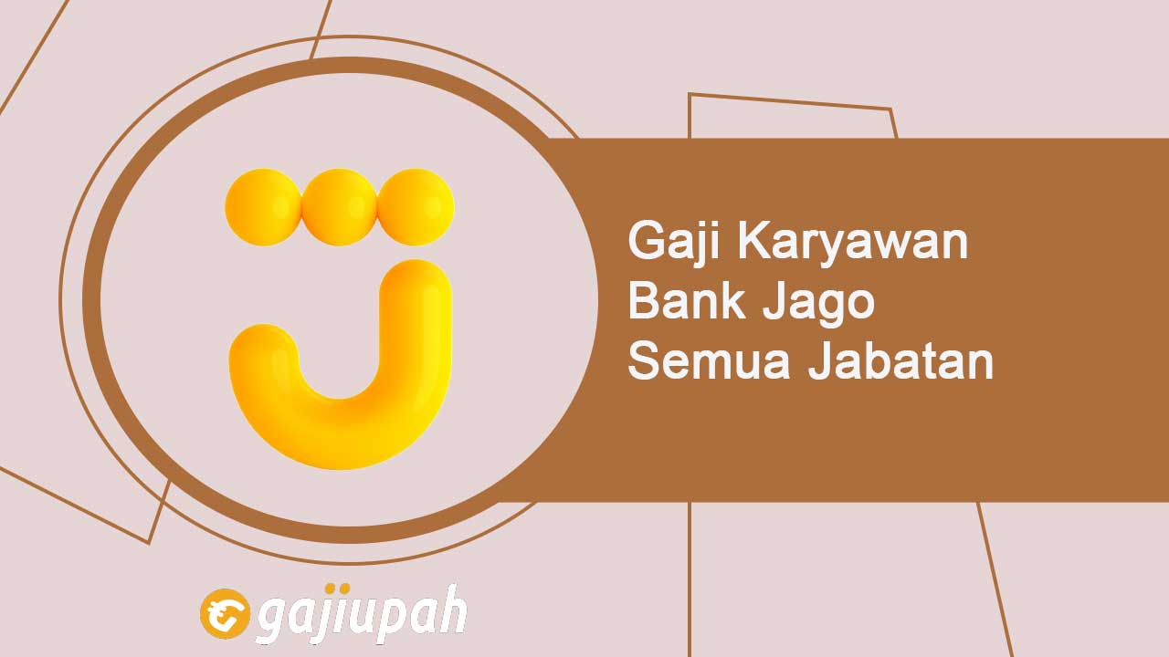 Gaji Pegawai Bank Jago Tbk (ARTO) Semua Jabatan Terbaru