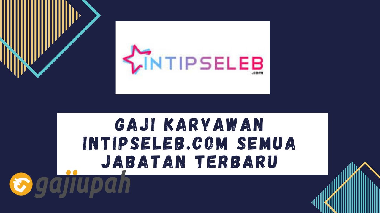 Gaji Karyawan Intipseleb.com