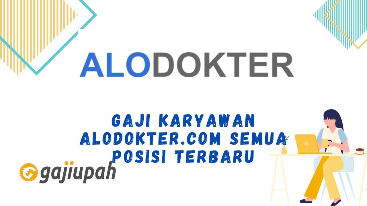 Gaji Karyawan Alodokter.com